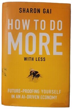 How to Do More with Less by Sharon Gai Wiley Business Book